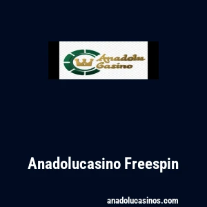 Anadolucasino Freespin