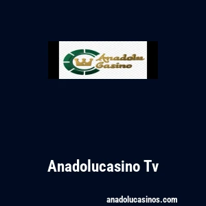 Anadolucasino Tv