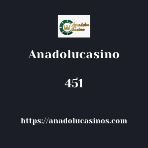Anadolucasino 451